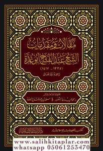 Makalat ve Mukaddimat eş-Şeyh Abdülfettah Ebu gudde - مقالات ومقدمات الشيخ عبد الفتاح أبو غدة Makalat ve Mukaddimat eş-Şeyh Abdülfettah Ebu gudde - مقالات ومقدمات الشيخ عبد الفتاح أبو غدة