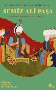 Poturoğullarından Veziriazam Semiz Ali Paşa