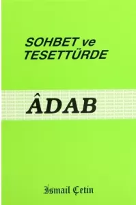 SOHBET VE TESETTÜRDE ÂDAB SOHBET VE TESETTÜRDE ÂDAB