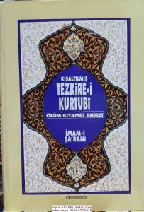 Ölüm Kıyamet Ahiret İmamı Şarani - Tezkirei Kurtubi Kısaltılmış Tercümesi - 1995 Yılı Baskısı Ölüm Kıyamet Ahiret İmamı Şarani - Tezkirei Kurtubi Kısaltılmış Tercümesi - 1995 Yılı Baskısı