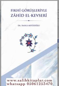 Fıkhi Görüşleriyle Zahid El Kevseri Fıkhi Görüşleriyle Zahid El Kevseri