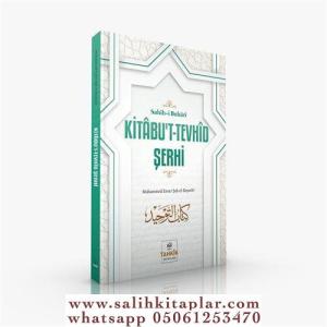 Sahîhi Buhari Kitabut Tevhîd Şerhi Sahîhi Buhari Kitabut Tevhîd Şerhi