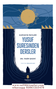 Kuranın İncileri Yusuf Suresinden Dersler Kuranın İncileri Yusuf Suresinden Dersler