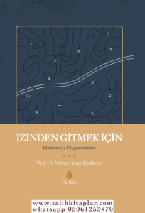İzinden Gitmek İçin – Hadisleriyle Peygamberimiz ( Ciltli Kapak ) İzinden Gitmek İçin – Hadisleriyle Peygamberimiz ( Ciltli Kapak )