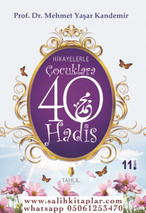 Hikayelerle Çocuklara 40 Hadis Hikayelerle Çocuklara 40 Hadis