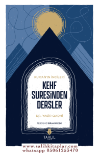 Kuranın İncileri Kehf Suresinden Dersler Kuranın İncileri Kehf Suresinden Dersler