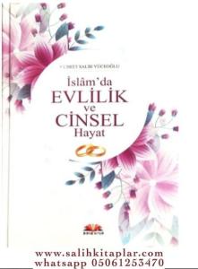 İslamda Evlilik ve Cinsel Hayat İslamda Evlilik ve Cinsel Hayat