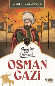 Osman Gazi - Gençler İçin Osmanlı (Harp Tarihi)