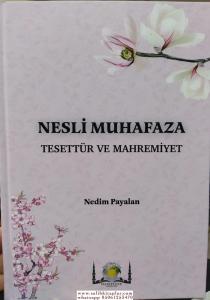 NESLİMUHAFAZA TESETTUR VE MAHREMİYET NESLİMUHAFAZA TESETTUR VE MAHREMİYET