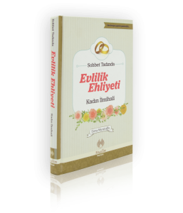 Sohbet Tadında Evlilik Ehliyeti | Kadın İlmihali