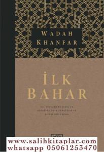 İlk Bahar Hz Peygamber (s.a.v.)'in Hayatına Dair Stratejik ve Siyasi Bir Okuma