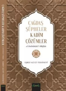 Çağdaş Şüpheler  Kadim Çözümler (İntibahatül Müfide) Çağdaş Şüpheler  Kadim Çözümler (İntibahatül Müfide)