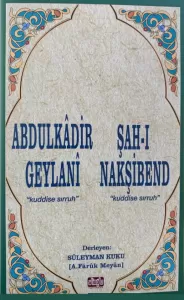 Abdulkadir Geylani ve Şahı Nakşibend Abdulkadir Geylani ve Şahı Nakşibend