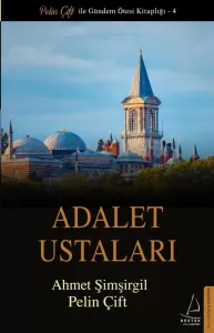 Adalet Ustaları - Ahmet Şimşirgil Adalet Ustaları - Ahmet Şimşirgil