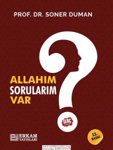 Allahım Sorularım Var - Prof. Dr. Soner Duman Allahım Sorularım Var - Prof. Dr. Soner Duman