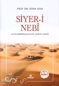 Siyeri Nebî  Hz Peygamberin (s.a.s) Hayatı – Şahsiyeti – Daveti