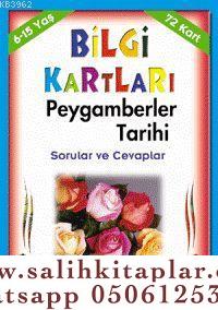 Bilgi Kartları 5 (6-15 Yaş) Peygamberler Tarihi Sorular ve Cevaplar Bilgi Kartları 5 (6-15 Yaş) Peygamberler Tarihi Sorular ve Cevaplar