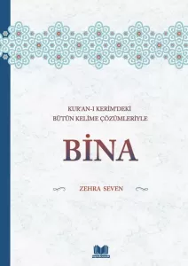 Bina | Kuranı Kerimdeki Bütün Kelime Çözümleriyle