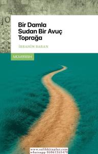 Bir Damla Sudan Bir Avuç Toprağa