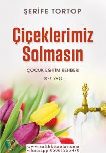 Çiçeklerimiz Solmasın - Şerife Tortop Çiçeklerimiz Solmasın - Şerife Tortop