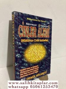 Cinler Alemi - Bilinmeyen Yönleriyle - Müslüman Cinle Sohbetler