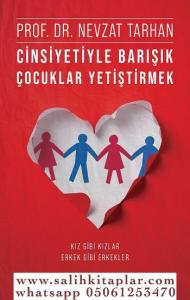 Cinsiyetiyle Barışık Çocuklar Yetiştirmek