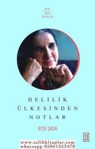 Delilik Ülkesinden Notlar