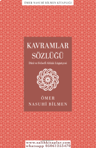 Kavramlar Sözlüğü (Dini ve Felsefi Ahlak Lugatçesi) Kavramlar Sözlüğü (Dini ve Felsefi Ahlak Lugatçesi)