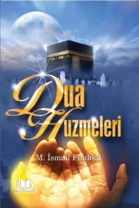 Dua Hüzmeleri | Mustafa İsmail Fındıklı Dua Hüzmeleri | Mustafa İsmail Fındıklı