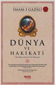 Dünya ve Hakikati;(Kitâbu Zemmi’d-Dünya)