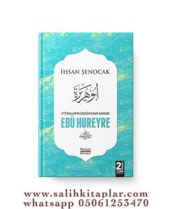 İftiraların Odağındaki Sahabi  Ebu Hureyre İftiraların Odağındaki Sahabi  Ebu Hureyre