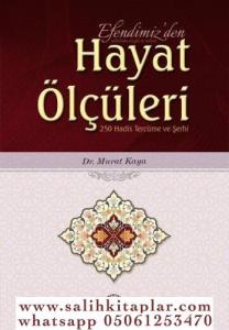 Efendimiz'den Hayat Ölçüleri - Doç. Dr. Murat Kaya Efendimiz'den Hayat Ölçüleri - Doç. Dr. Murat Kaya
