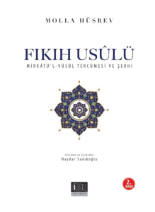 Fıkıh Usulü Mirkatül Vusul Tercümesi ve Şerhi