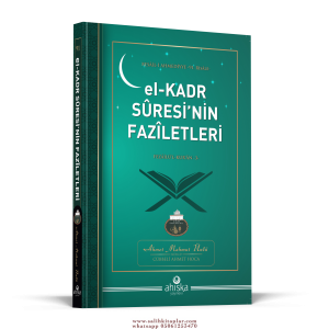 El Kadr Suresinin Faziletleri El Kadr Suresinin Faziletleri