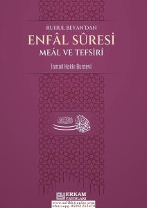Enfal Suresi Meâl ve Tefsiri - İsmail Hakkı Bursevi Enfal Suresi Meâl ve Tefsiri - İsmail Hakkı Bursevi