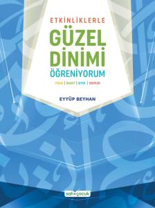 Etkinliklerle Güzel Dinimi Öğreniyorum
