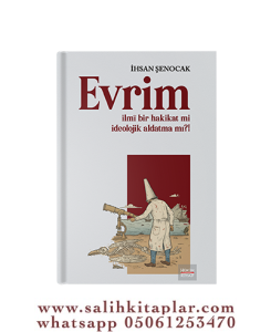 Evrim ilmi bir hakikatmi ideolojik aldatma mı?!