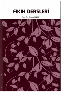Fıkıh Dersleri   Prof. Dr. Orhan Çeker Fıkıh Dersleri   Prof. Dr. Orhan Çeker