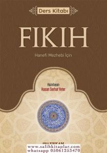 Fıkıh Ders Kitabı (Hanefi Mezhebi İçin) - Hasan Serhat Yeter Fıkıh Ders Kitabı (Hanefi Mezhebi İçin) - Hasan Serhat Yeter