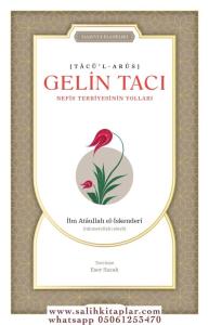 Gelin Tacı  Nefis Terbiyesinin Yolları Gelin Tacı  Nefis Terbiyesinin Yolları