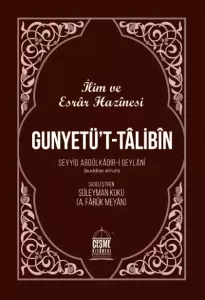 Gunyetüt Talibin İlim ve Esrar Hazinesi Gunyetüt Talibin İlim ve Esrar Hazinesi