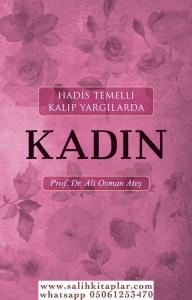Hadis Temelli Kalıp Yargılarda Kadın Hadis Temelli Kalıp Yargılarda Kadın