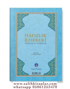 Hafızlık Rehberi Yöntem ve Ezberler Hafızlık Rehberi Yöntem ve Ezberler