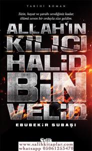 Allah'ın Kılıcı Halid bin Velid Allah'ın Kılıcı Halid bin Velid