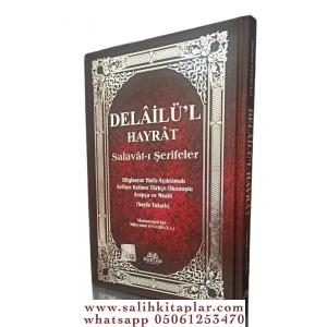 Delailül Hayrât Salavât-ı Şerifeler Ortaboy 3'özellikli Kelime Kelime Türkçe Okunuşlu ve Meailli Delailül Hayrât Salavât-ı Şerifeler Ortaboy 3'özellikli Kelime Kelime Türkçe Okunuşlu ve Meailli