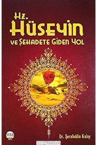 Hz.Hüseyin ve Şehadete Giden Yol Hz.Hüseyin ve Şehadete Giden Yol