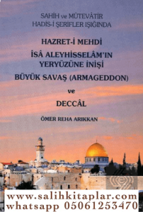Hz. Mehdi Ve İsa Aleyhimüsselamın Yeryüzüne İnişi Büyük Savaş Armageddon Ve Deccal Hz. Mehdi Ve İsa Aleyhimüsselamın Yeryüzüne İnişi Büyük Savaş Armageddon Ve Deccal