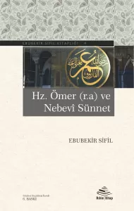 Hz Ömer  ve Nebevİ Sünnet - Ebubekir Sifil
