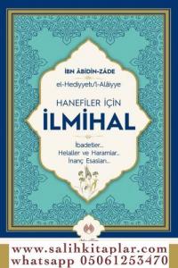 Hanefiler için ilmihal  El Hediyyetül Alaiyye Hanefiler için ilmihal  El Hediyyetül Alaiyye