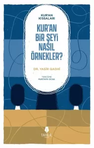 Kuran Bir Şeyi Nasıl Örnekler?
